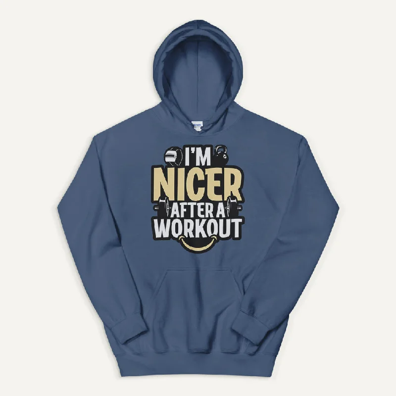 Fashion Must-have I'm Nicer After A Workout Pullover Hoodie